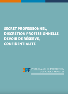 PPPF - Secret professionnel, discrétion professionnelle, devoir de réserve, confidentialité - Téléchargeable